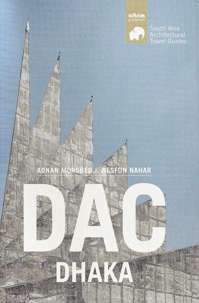DAC, Dhaka: An Architectural Guidebook